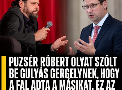 Puzsér Róbert olyat szólt be Gulyás Gergelynek , hogy a fal adta a másikat, ez az eddigi legkeményebb kritika !