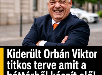 Kiderült Orbán Viktor titkos terve amit a háttérből készít elő!