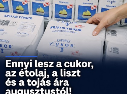 Fordulat jöhet a boltokban: ennyibe kerülhet augusztustól a cukor, a liszt, az étolaj és a tojás