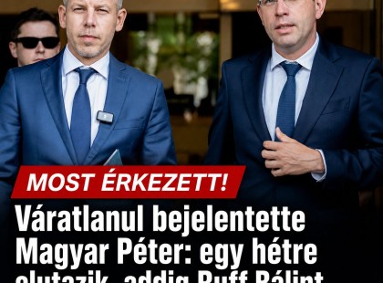Váratlanul bejelentette Magyar Péter: egy hétre elutazik, addig Ruff Bálint vezeti az országot – ez az oka!