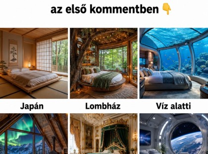 Melyik ágyban aludnál életed végéig?A választásod jelentése az első kommentben ?