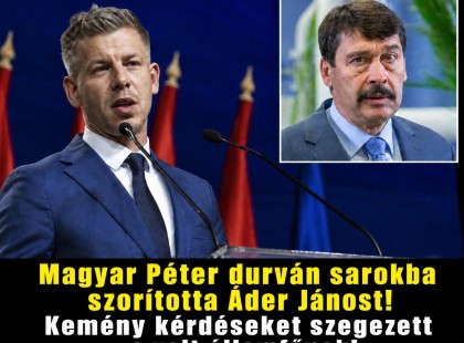 Magyar Péter durván sarokba szorította Áder Jánost!Kemény kérdéseket szegezett a volt államfőnek!