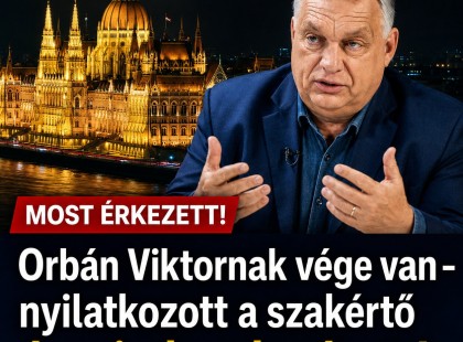 Orbán Viktornak vége van – nyilatkozott a szakértő és mindent borított !