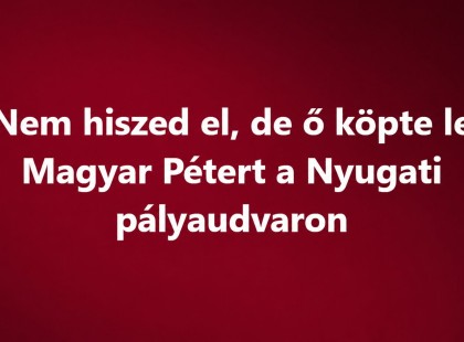 Nem hiszed el, de ő köpte le Magyar Pétert a Nyugati pályaudvaron!