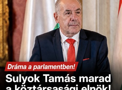 Dráma a parlamentben! Sulyok Tamás marad a köztársasági elnök !