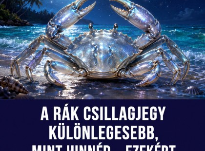 A Rák csillagjegy különlegesebb, mint hinnéd – ezekért a tulajdonságaiért lehetetlen nem szeretni!