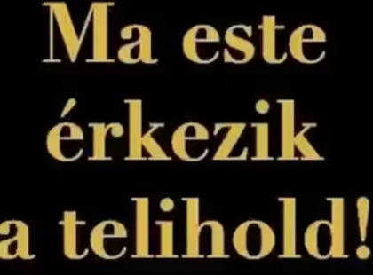 CSÜTÖRTÖKI Telihold? – ilyen pozitív változásokat hoz az életedbe – Kosok, Bikák, Ikrek,Rák ,oroszlán,szűz ,Mérleg – skorpió-nyilas -bak-vízöntő-halak figyelem! A cikk a hozzászólásoknál olvasható