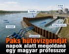 Paks hűtővízgondját napok alatt megoldaná egy magyar professzor
