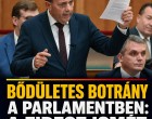 Bődületes botrány a Parlamentben: a Fidesz ismét kitett magáért!