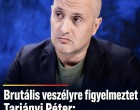 Brutális veszélyre figyelmeztet Tarjányi Péter: már nincs idő várni!