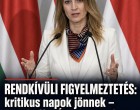 RENDKÍVÜLI FIGYELMEZTETÉS: kritikus napok jönnek – Forsthoffer Ágnes az egész országot cselekvésre szólította!