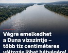 Végre emelkedhet a Duna vízszintje – több tíz centiméteres változás jöhet hétvégére - mutatjuk