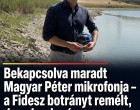 Bekapcsolva maradt Magyar Péter mikrofonja – a Fidesz botrányt remélt, de valami más derült ki!