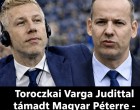 Toroczkai Varga Judittal támadt Magyar Péterre - döbbenetes lett a vége -Toroczkai csak pislogott