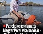 Pszichológus elemezte Magyar Péter viselkedését – döbbenetes következtetésre jutott!