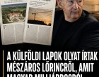 A külföldi lapok olyat írtak Mészáros Lőrincről, amit magyar milliárdosról még soha!