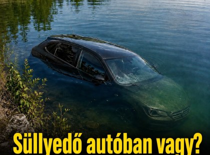 Süllyedő autóban vagy? Ezt kell tenned – sokan nem tudják