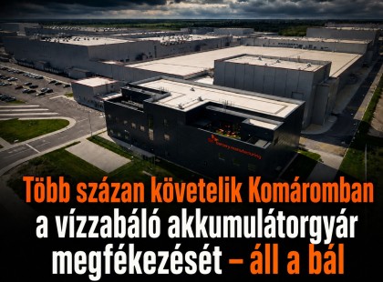 Több százan követelik Komáromban a vízzabáló akkumulátorgyár megfékezését – áll a bál