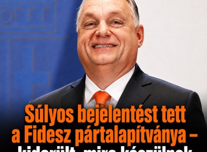 Súlyos bejelentést tett a Fidesz pártalapítványa – kiderült, mire készülnek Orbánék