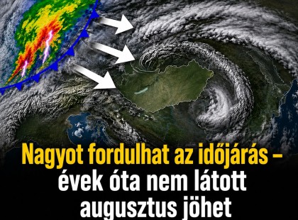 Nagyot fordulhat az időjárás – évek óta nem látott augusztus jöhet