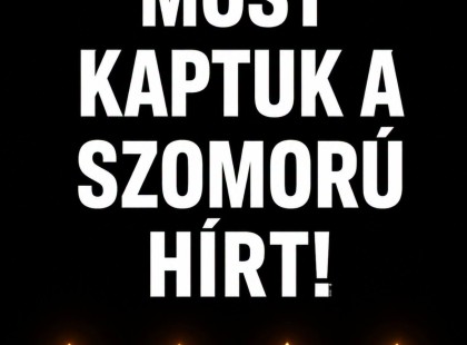 1 perce érkezett! Gyászba borult az ország – Szörnyű hírt kaptunk ma reggelre – nagy név távozott közülünk! ????? ? ?????́???́??́?????́?!