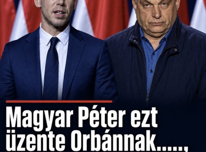 Magyar Péter ezt üzente Orbánnak......, ez az eddigi legkeményebb kritika !