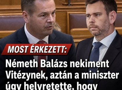 Németh Balázs nekiment Vitézynek, aztán a miniszter úgy helyretette, hogy a fal adta a másikat
