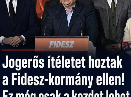 Jogerős ítéletet hoztak a Fidesz kormány ellen !Ez még csak a kezdet lehet! ? A cikk a hozzászólásoknál olvasható!