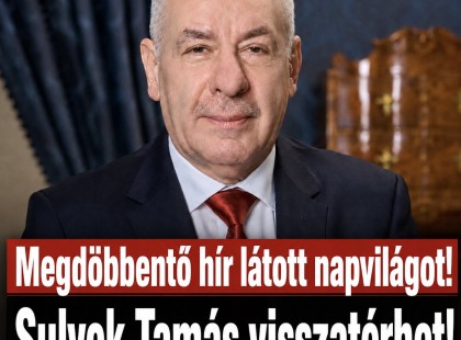 Megdöbbentő hír látott napvilágot !Sulyok Tamás visszatérhet!