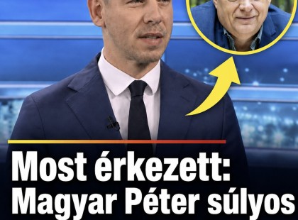 Most érkezett: Magyar Péter súlyos hírt jelentett be Orbán Viktorról!
