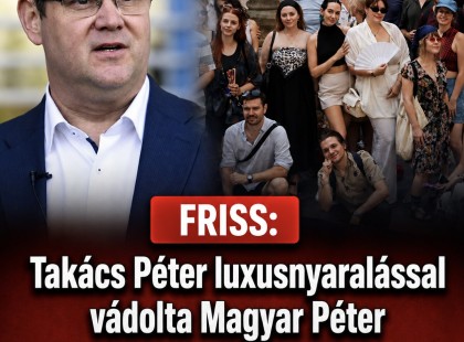 Takács Péter luxusnyaralással vádolta Magyar Péter propagandistáit – most kiderült az igazság!