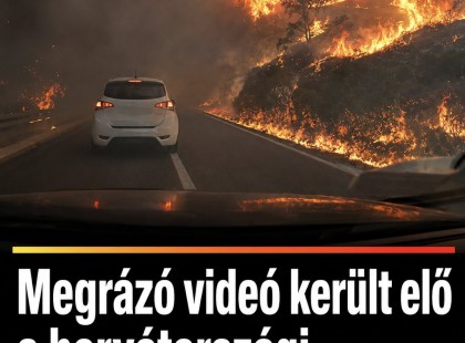 Lángok között rekedt a magyar család Horvátországban: az autójuk is égni kezdett menekülés közben