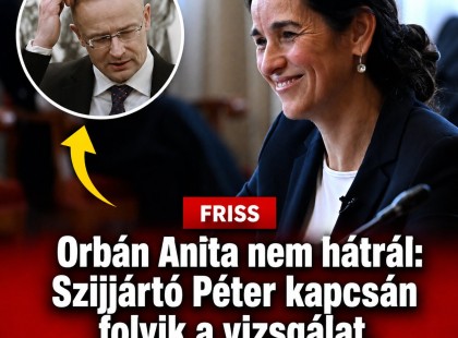 Orbán Anita nem hátrál: Szijjártó Péter kapcsán folyik a vizsgálat, két ügyben is !