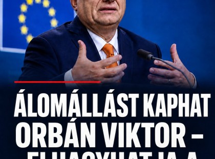 Álomállást kaphat Orbán Viktor – elhagyhatja a magyar politikát!