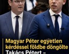 Magyar Péter egyetlen kérdéssel földbe állította Takács Pétert – kínos magyarázkodás lett a vége