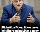 Kiderült a Fidesz titkos terve: októberben indulhat a nagy DOBÁS !