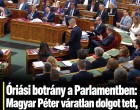 Óriási botrány a Parlamentben: Magyar Péter váratlan dolgot tett, az ellenzék összeomlott!