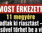 11 megyére riasztás jött !Megjött! Elérte Magyarországot a vihar jégesővel :RIASZTÁS! Durva villámlással ÉS JÉGGEL KÖZELEG a vihar!! ÓRÁRÓL ÓRÁRA MUTATJUK HOL CSAP LE A VIHAR