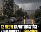 12 megye kapott riasztást – 100km/h Viharos széllel, villámlással, zivatarokkal akár 2cm es jégesővel érkezik a lehűlés ! Cikk a hozzászólásoknál! 👇