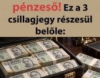 Jön a SZEPTEMBERI pénzeső! Ez a 3 csillagjegy részesül belőle: 👇 Cikk a hozzászólásoknál >>>