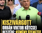Kiszivárgott Orbán Viktor kötcsei beszéde: kemény üzenetek hangzottak el!