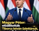 Magyar Péter: előállítottákTiborcz István üzlettársát az egyik leggazdagabb magyart! Cikk a hozzászólásoknál olvasható >>>