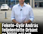 Fekete-Győr András feljelentette Orbán Viktort az NVVH-nál tett kijelentései miatt ⬇️