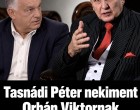 Tasnádi Péter nekiment Orbán Viktornak – Ebből komoly baj lesz!