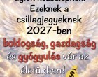 Égiek közbelépnek! 🌠 Boldogságot, bőséget és lelki megújulást hozhat 2027 – ezt tartogatja számodra az új év a csillagjegyed szerint!