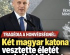 Tragédia a honvédségnél: két magyar katona vesztette életét szolgálat közben