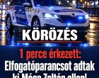 1 perce érkezett : Elfogatóparancsot adtak ki Mága Zoltán ellen !