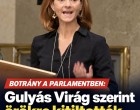 Botrány a parlamentben :Gulyás Virág örökös kitiltást kapott a Parlamentből