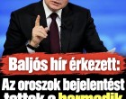 Baljós hír érkezett:Az oroszok bejelentést tettek a harmadik világháborúról! Cikk a hozzászólásoknál olvasható >>>