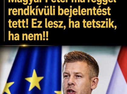 ? FRISS! Most érkezett ! Magyar Péter ma reggel rendkívüli bejelentést tett! Ez lesz, ha tetszik ,ha nem!! ? Cikk a hozzászólásoknál >>>